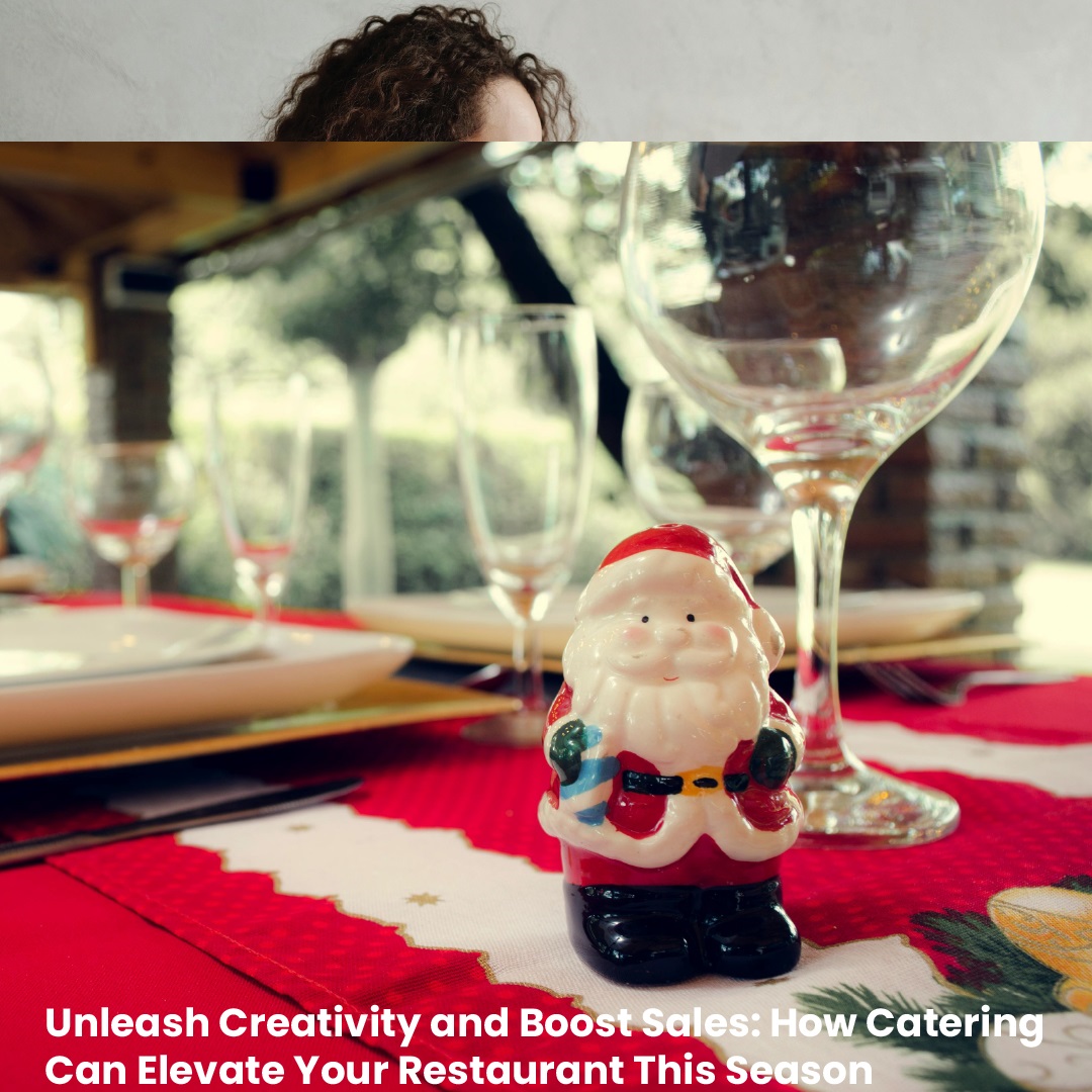 Unleash Creativity and Boost Sales: How Catering Can Elevate Your Restaurant This Season