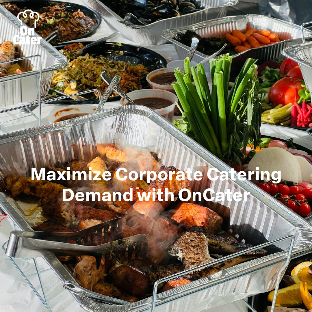 Maximize Corporate Catering Demand with OnCater
