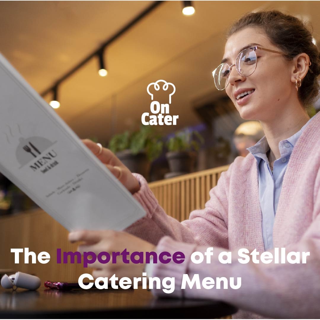 Unlock Your Restaurant’s Potential: The Importance of a Stellar Catering Menu